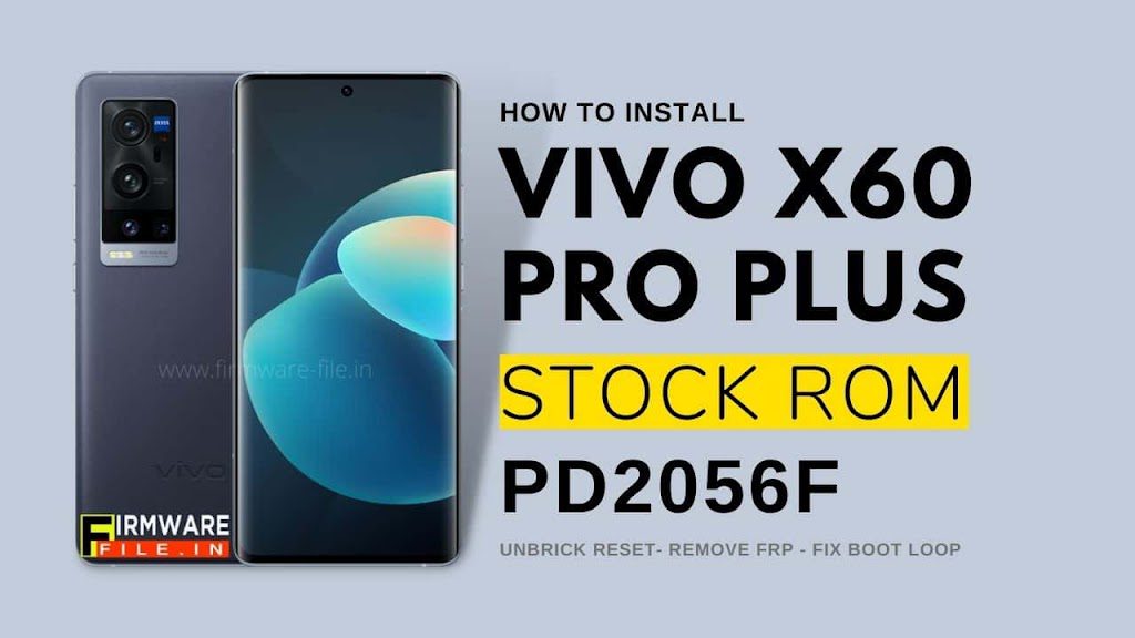 Vivo X60 Pro Plus PD2056F Stock ROM