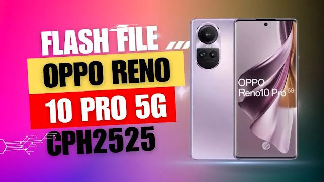 Oppo Reno 10 Pro 5G CPH2525 Flash File