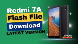 Redmi 7A Flash File