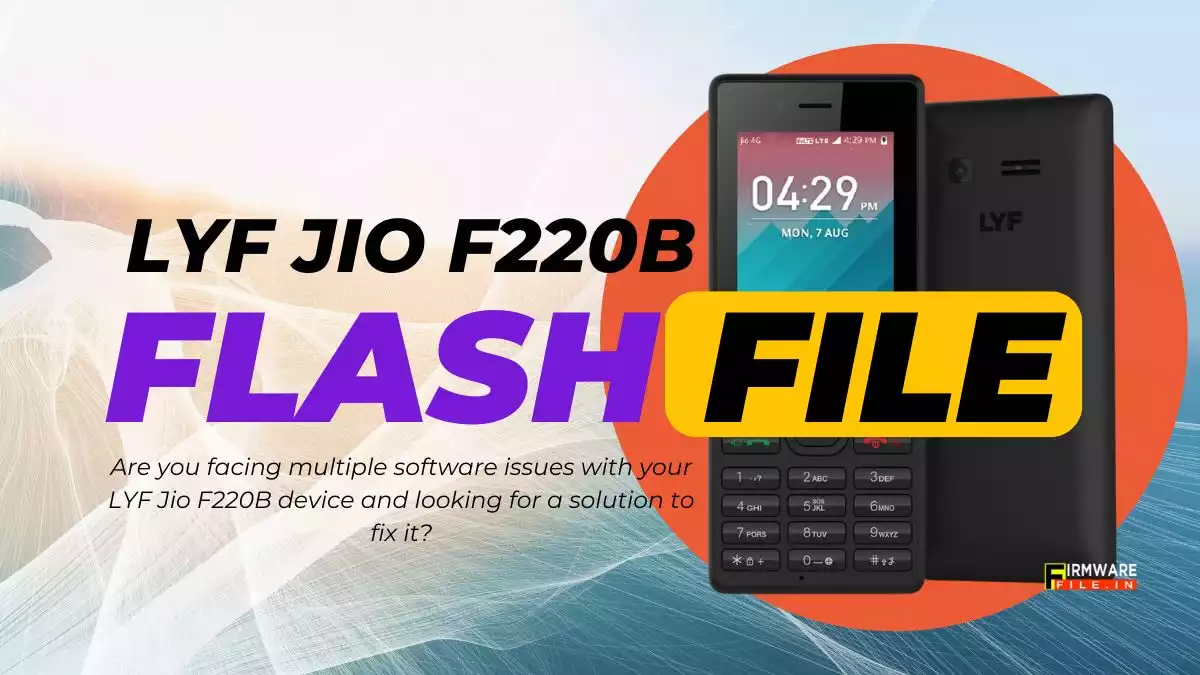 LYF Jio F220B Flash File
