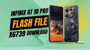 Download Infinix GT 10 Pro X6739 Flash File (Firmware)